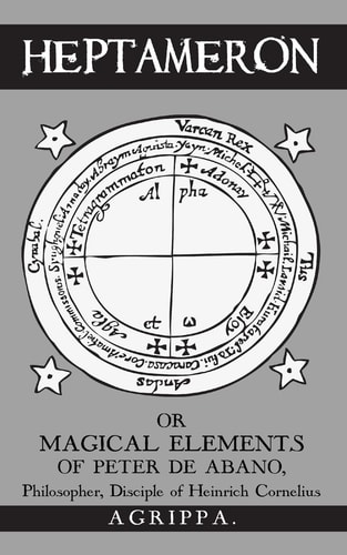 Heptameron Or Magical Elements of Peter de Abano