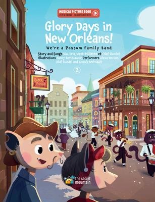 Glory Days in New Orleans!: Were a Possum Family Band
