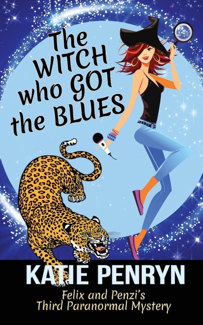 The Witch who Got the Blues: Felix and Penzis Third Paranormal Mystery