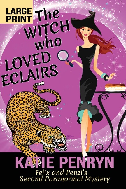 The Witch who Loved Eclairs: Felix and Penzis Second Paranormal Mystery