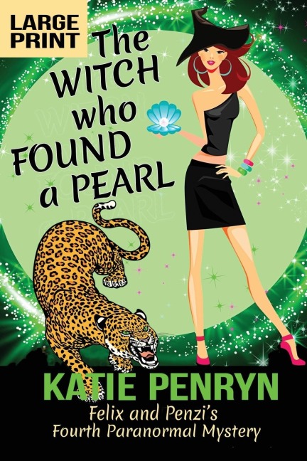 The Witch who Found a Pearl: Felix and Penzis Fourth Paranormal Mystery