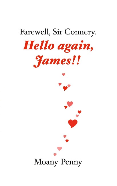 Farewell, Sir Connery - Hello again, James!!