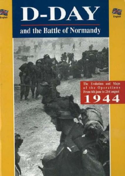 The D-Day and the Battle of Normandy
