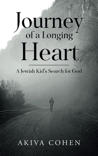 Journey of a Longing Heart A Jewish Kid's Search for God