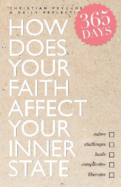 How does your faith affect your inner state: Christian Psychology: A Daily Reflection