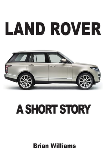 Land Rover A Short Story