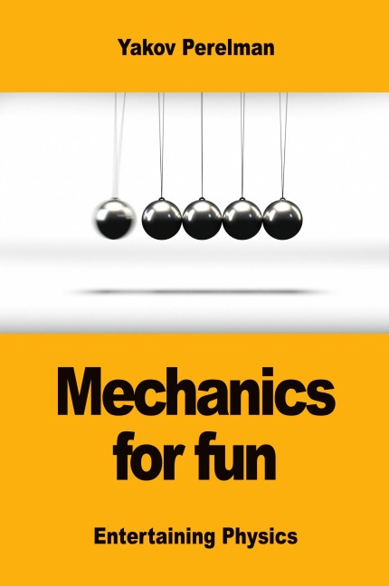 Mechanics for fun
