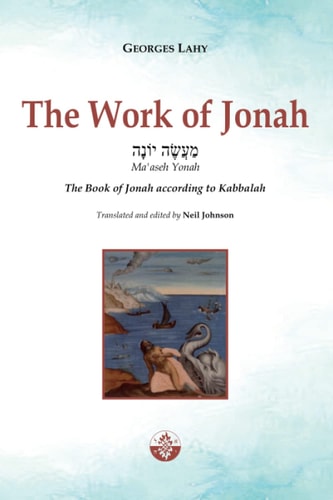 The Work of Jonah The Book of Jonah According to Kabbalah