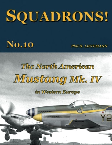 The North American Mustang Mk. IV in Western Europe