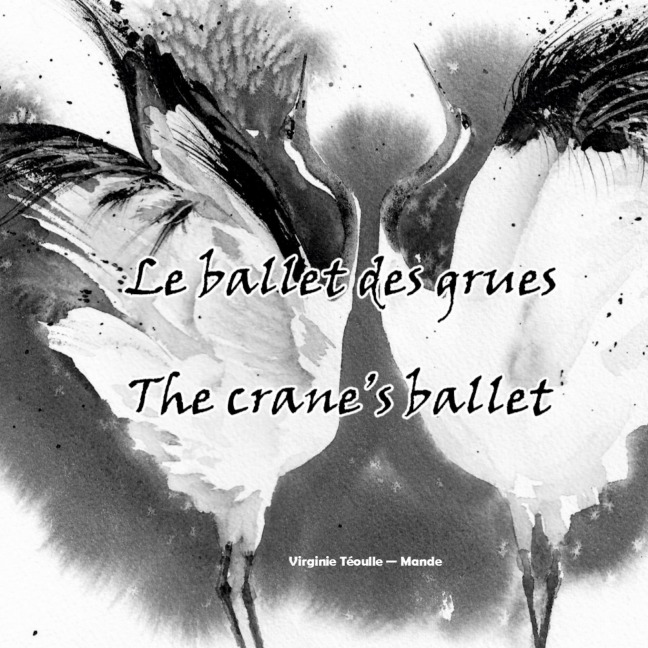 Le ballet des grues / The cranes ballet