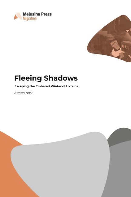 Fleeing Shadows: Escaping the Embered Winter of Ukraine
