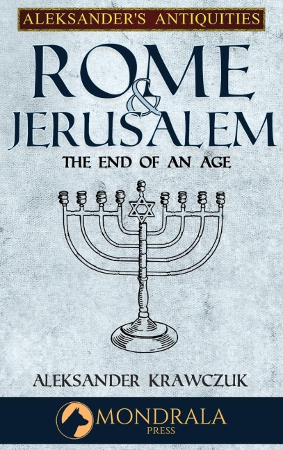 Rome and Jerusalem: The End of an Age