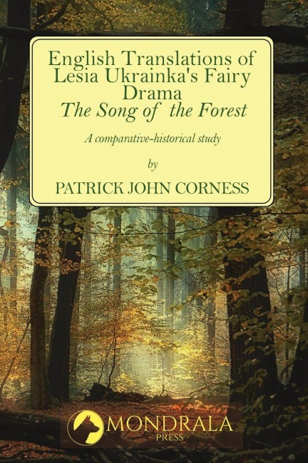 English Translations of Lesia Ukrainkas Fairy Drama The Song of the Forest: A comparative-historical study