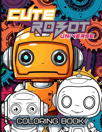 Cute Robot Universe Coloring Book