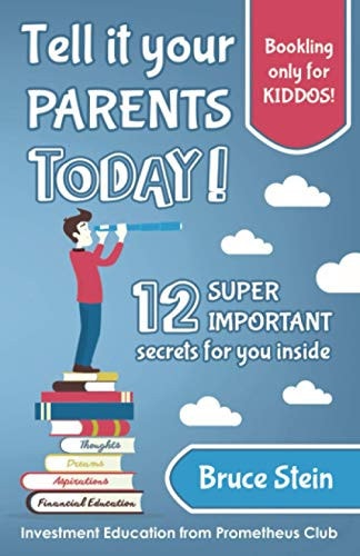Tell it Your Parents TODAY! 12 SUPER IMPORTANT Secrets for You Inside