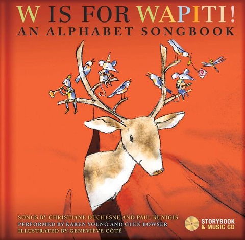 W Is for Wapiti!: An Alphabet Songbook