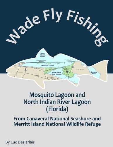 Wade Fly Fishing Mosquito Lagoon and North Indian River Lagoon (Florida) from Canaveral National Seashore and Merritt Island National Wildlife Refuge