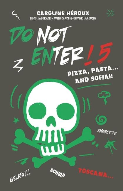 Do Not Enter! 5: Pizza, Pasta... and Sofia!