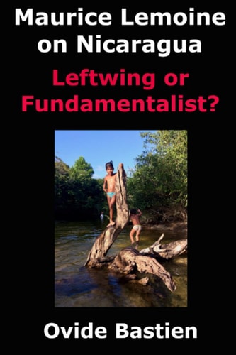 Maurice Lemoine on Nicaragua Leftwing Or Fundamentalist?