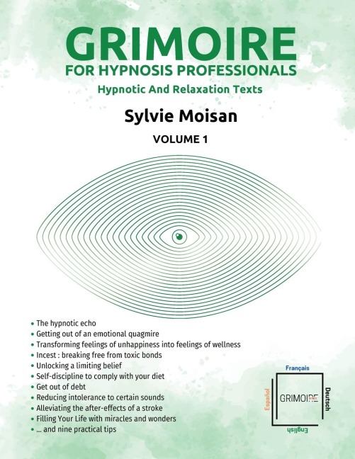 Grimoire for hypnosis professionals: hypnotic and relaxation texts: Volume 1
