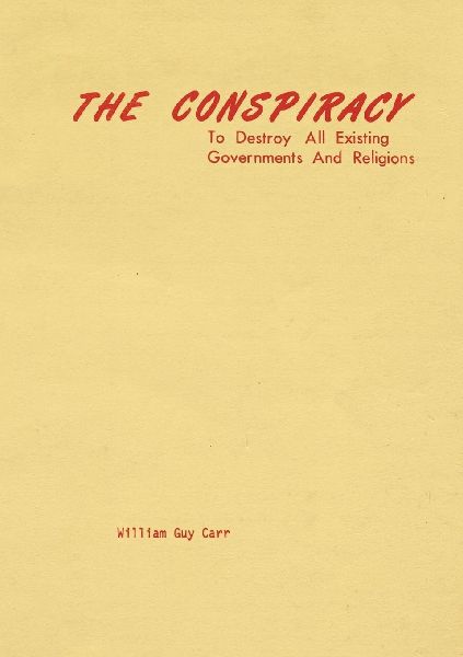 The Conspiracy to Destroy All Existing Governments and Religions