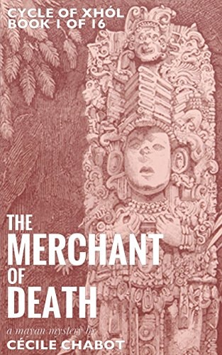 The Merchant of Death A Mayan Mystery