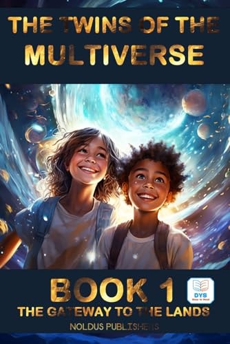 Twins of the Multiverse Book 1 - The Gateway to the Lands Dyslexia-Friendly Edition - Ages 10-14