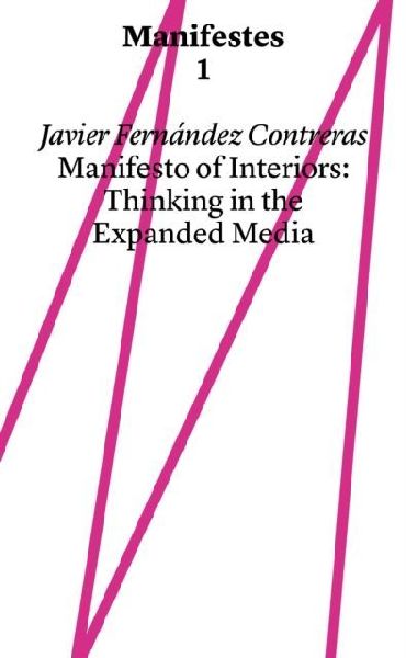 Manifest of Interiors: Thinking in the Expanded Media