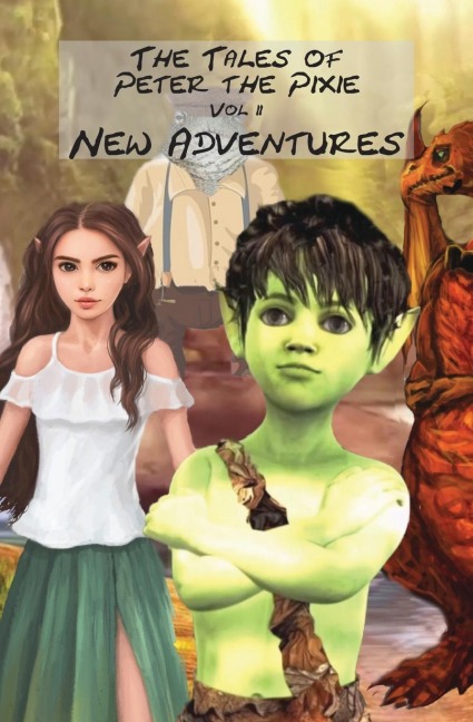 The Tales  of  Peter the Pixie Vol 2 New Adventures: New Adventures