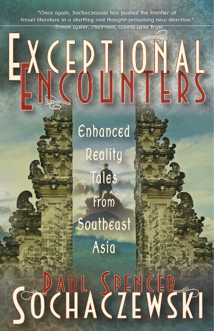 Exceptional Encounters: Enhanced Reality Tales from Southeast Asia