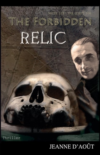 White Lie The Quest for the Forbidden Relic