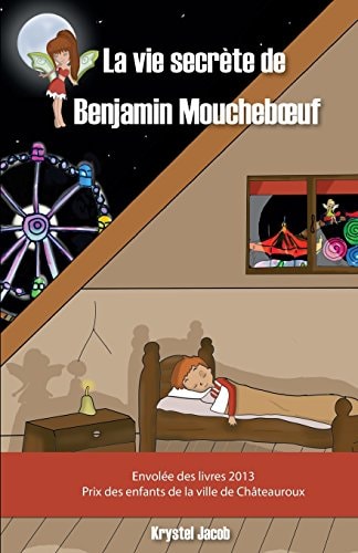 La vie secrète de Benjamin Moucheboeuf