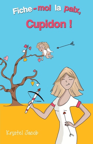 Fiche-Moi la Paix, Cupidon !