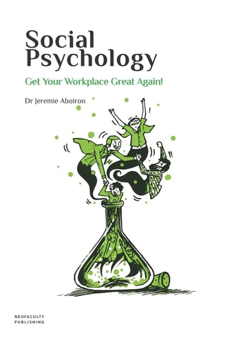 Social Psychology Get Your Workplace Great Again!
