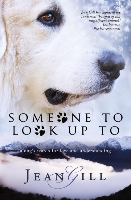 Someone To Look Up To: a dogs search for love and understanding