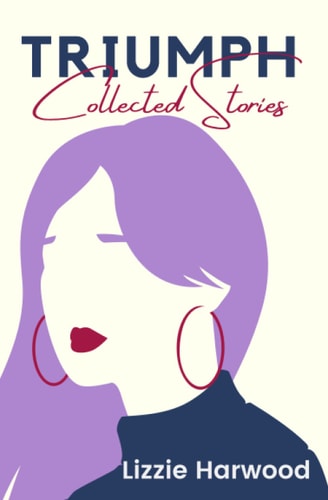 Triumph Collected Stories