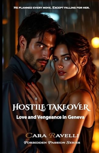Hostile Takeover Love and Vengeance in Geneva