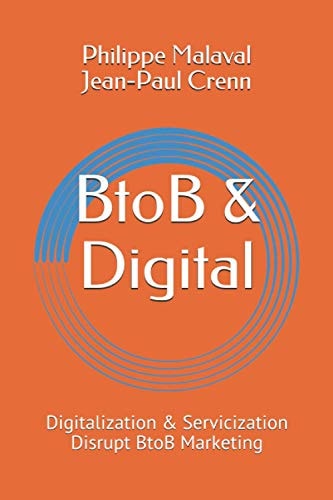 BtoB and Digital Digitalization and Servicization Disrupt BtoB Marketing