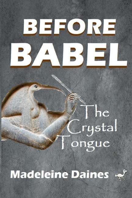 BEFORE BABEL: The Crystal Tongue