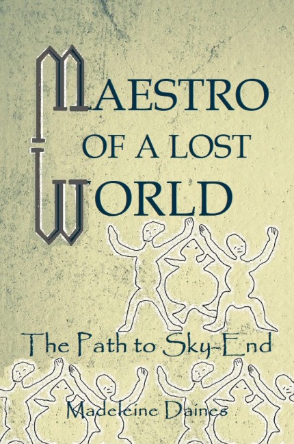 MAESTRO OF A LOST WORLD: On the Path to Sky-End