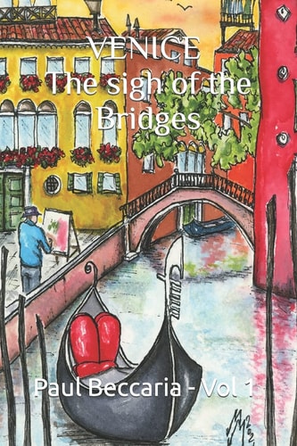 VENICE The Sigh of the Bridges