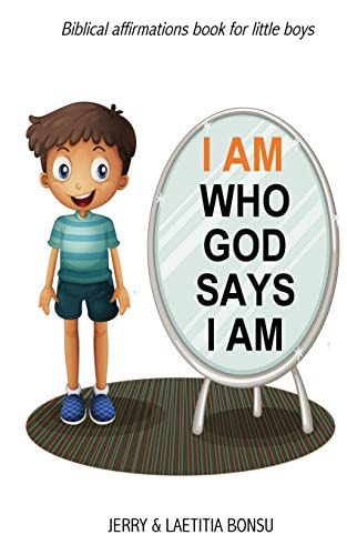 I Am Who God Says I Am Biblical Affirmations Book for Little Boys