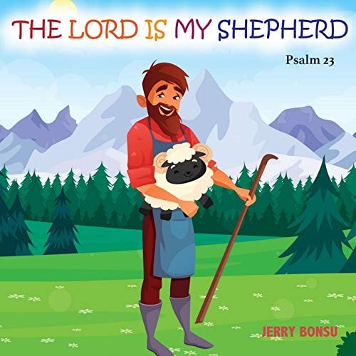 The Lord Is My Shepherd Psalm 23