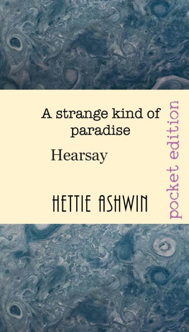 A Strange Kind of Paradise.: Hearsay