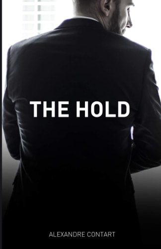 The Hold A French Erotic Romance Novel Inspired By Real-life Events