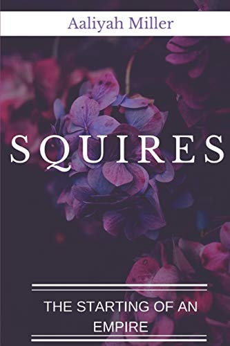 Squires The Starting Of An Empire