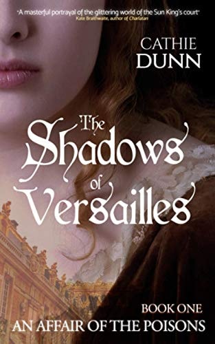 The Shadows of Versailles A Gripping Mystery of Innocence Lost, a Search for the Truth, and Revenge