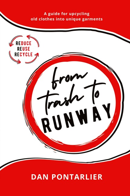From Trash To Runway: A guide for upcycling old clothes into unique garments