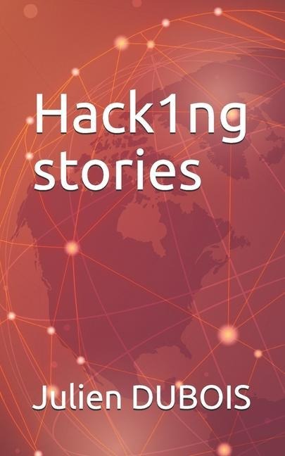 Hack1ng stories: [Volume 1]