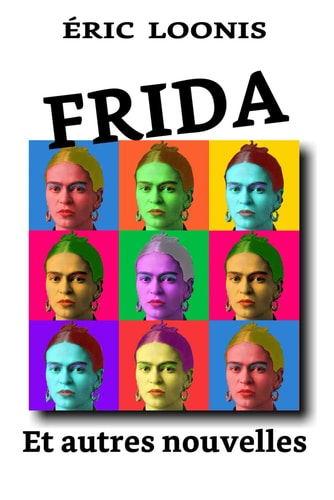 Frida Et autres nouvelles